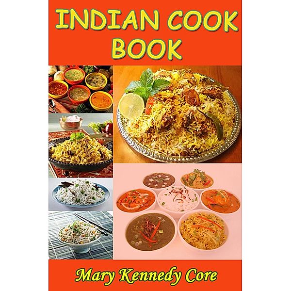 Indian Cook Book, Mary Kennedy Core