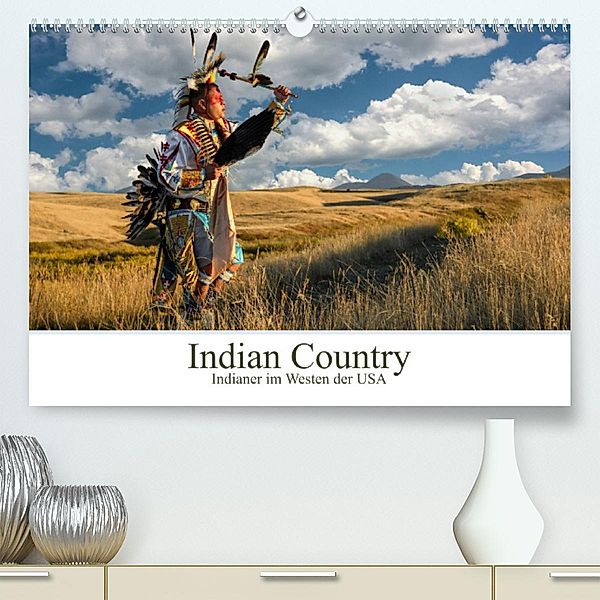 Indian Country - Indianer im Westen der USA (Premium, hochwertiger DIN A2 Wandkalender 2023, Kunstdruck in Hochglanz), Christian Heeb