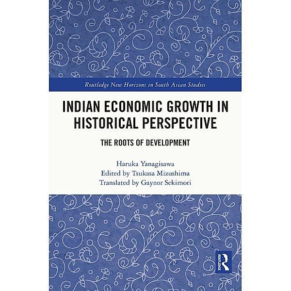 Indian Economic Growth in Historical Perspective, Haruka Yanagisawa