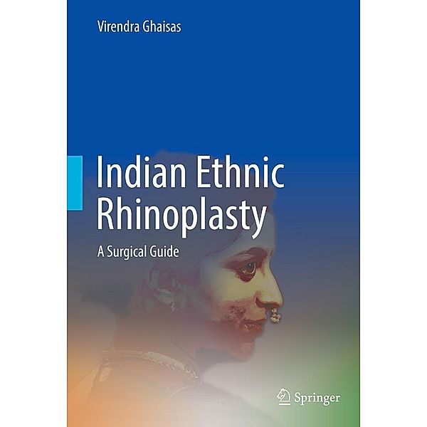Indian Ethnic Rhinoplasty, Virendra Ghaisas