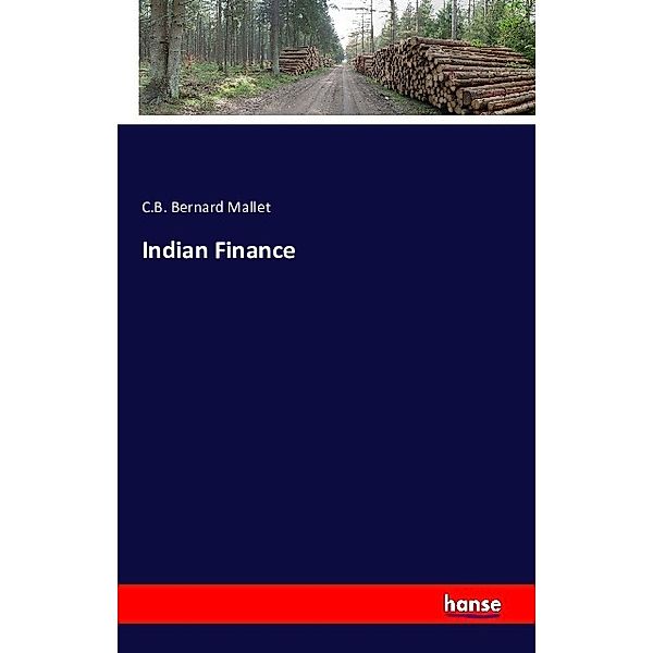 Indian Finance, C. B. Bernard Mallet