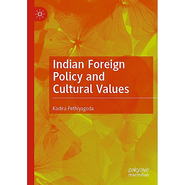 Indian Foreign Policy and Cultural Values, Kadira Pethiyagoda