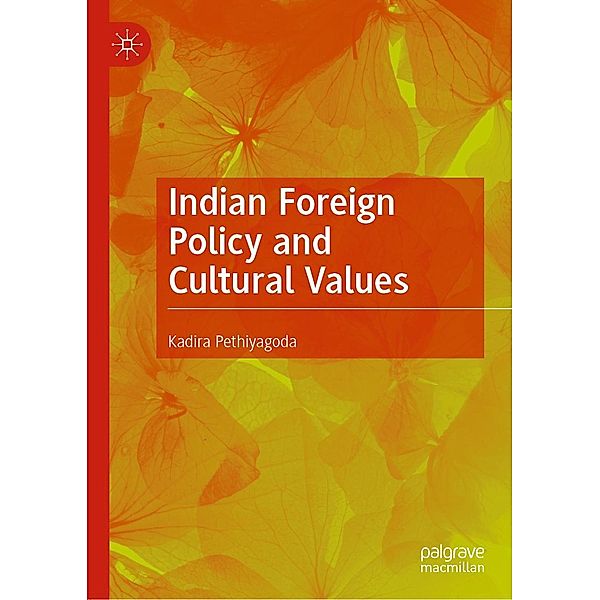 Indian Foreign Policy and Cultural Values / Progress in Mathematics, Kadira Pethiyagoda