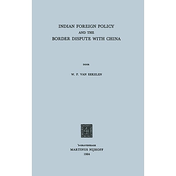 Indian foreign policy and the border dispute with China, Willem Frederik Eekelen