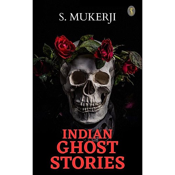 Indian Ghost Stories, S. Mukerji