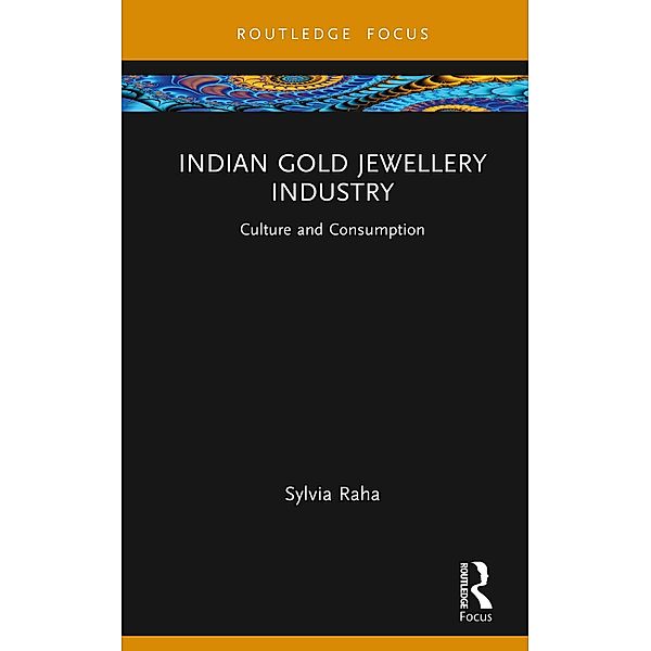 Indian Gold Jewellery Industry, Sylvia Raha