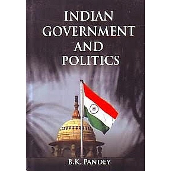 Indian Government and Politics, B. K. Pandey