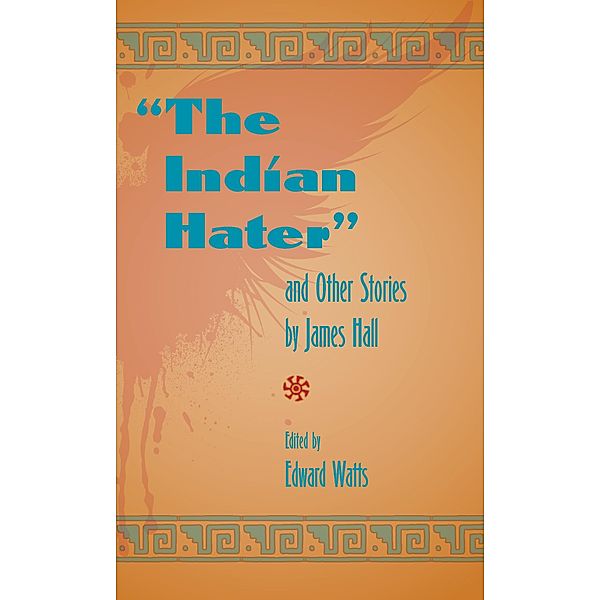 Indian Hater and Other Stories by James Hall