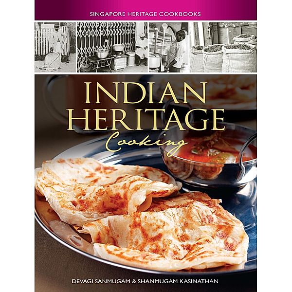 Indian Heritage Cooking, Devagi & Kasinathan Sanmugan