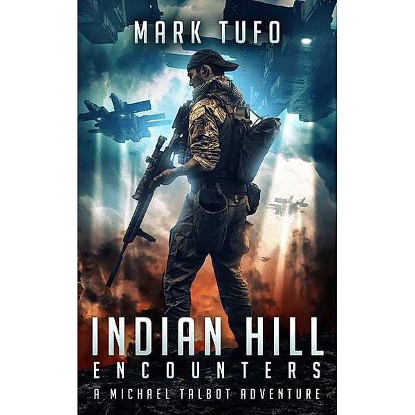 Indian Hill 1: Encounters A Michael Talbot Adventure / Mark Tufo, Mark Tufo