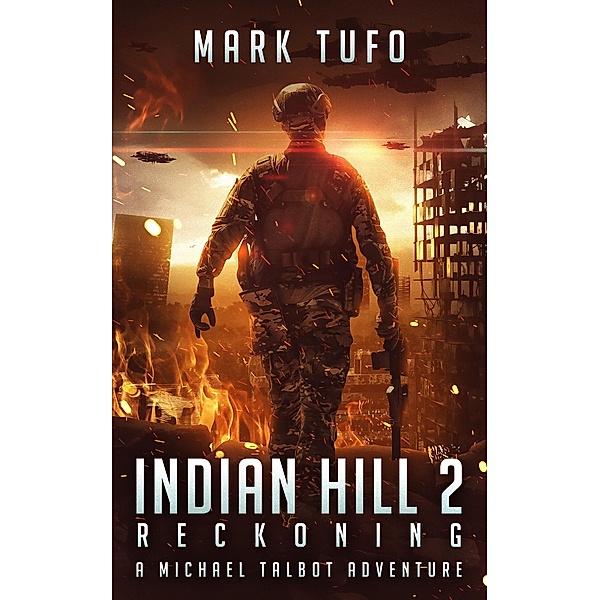 Indian Hill 2: Reckoning A Michael Talbot Adventure / Mark Tufo, Mark Tufo
