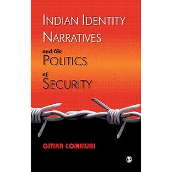 Indian Identity Narratives and the Politics of Security, Gitika Commuri