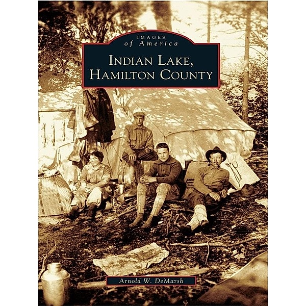 Indian Lake, Hamilton County, Arnold W. Demarsh