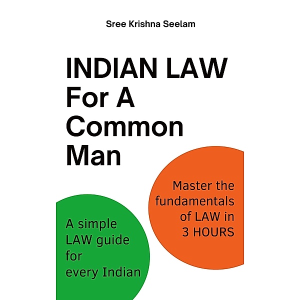 Indian Law For A Common Man, Sree Krishna Seelam, Divyakshara Pandey