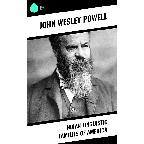 Indian Linguistic Families of America, John Wesley Powell