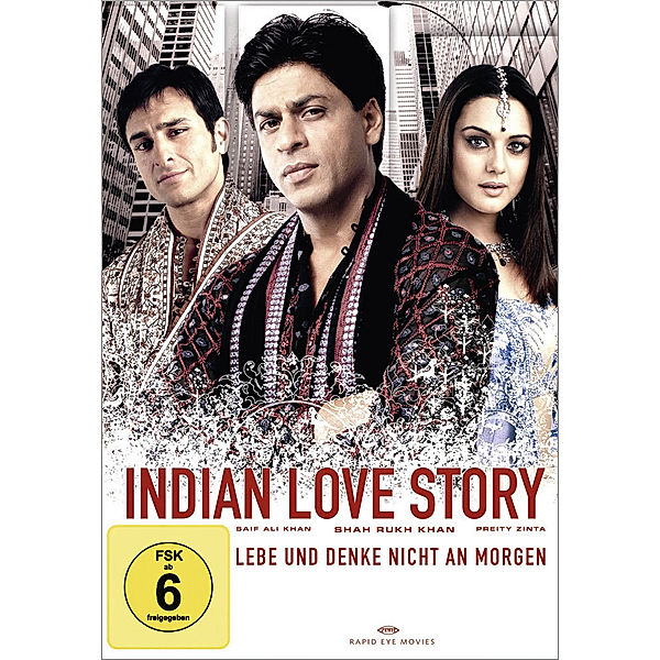 Indian Love Story: Lebe und denke nicht an morgen, Indian Love Story