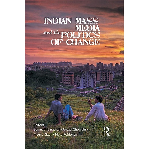 Indian Mass Media and the Politics of Change