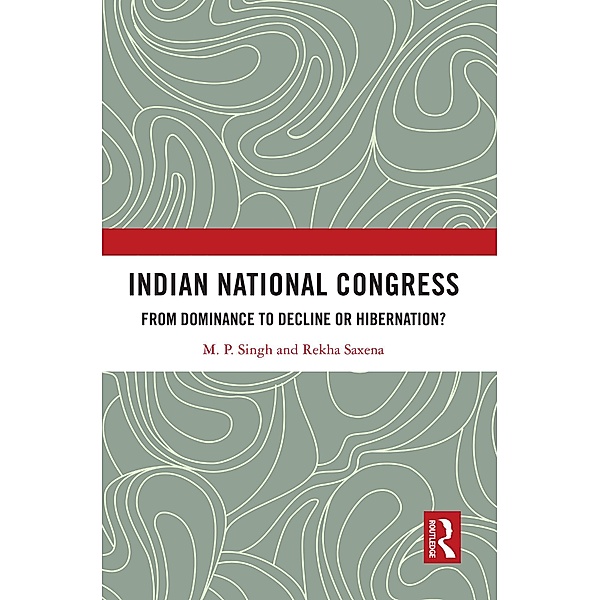 Indian National Congress, M. P. Singh, Rekha Saxena