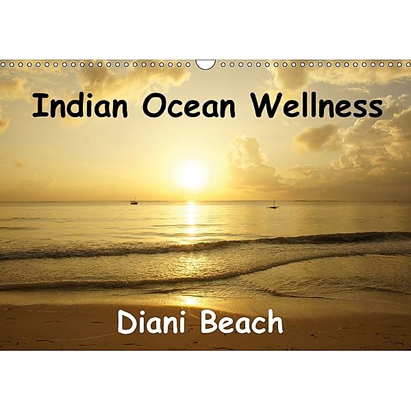 Indian Ocean Wellness Diani Beach (Wall Calendar 2018 DIN A3 Landscape), Susan Michel SWITZERLAND