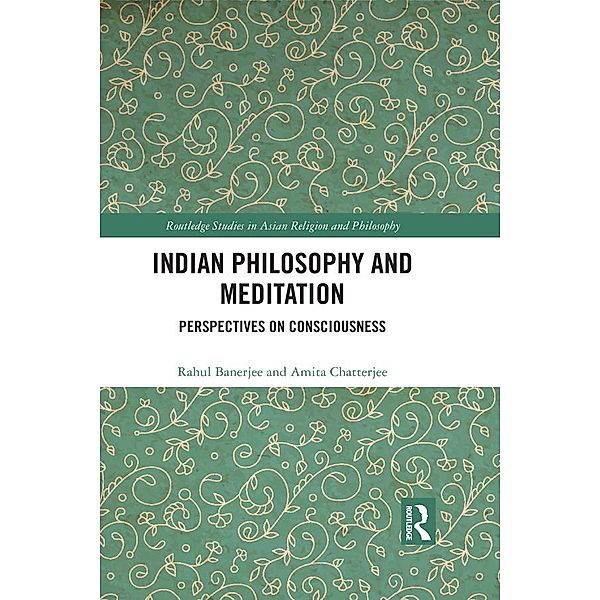 Indian Philosophy and Meditation, Rahul Banerjee, Amita Chatterjee