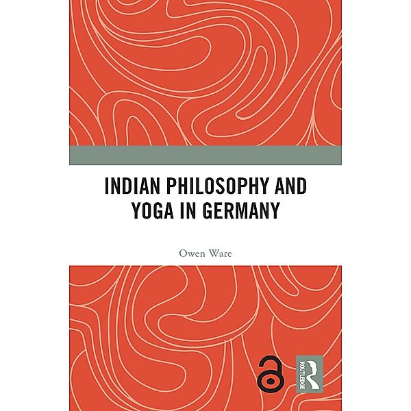 Indian Philosophy and Yoga in Germany, Owen Ware