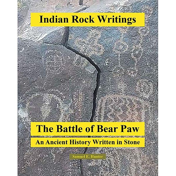 Indian Rock Writings, Samuel E. Hunter