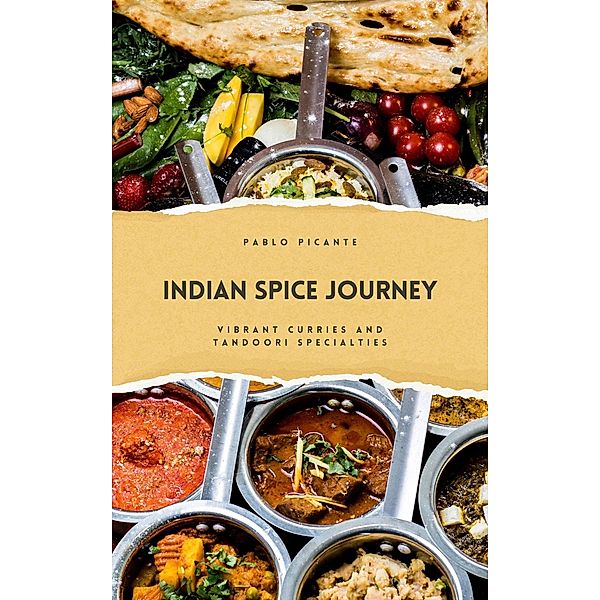 Indian Spice Journey: Vibrant Curries and Tandoori Specialties, Pablo Picante