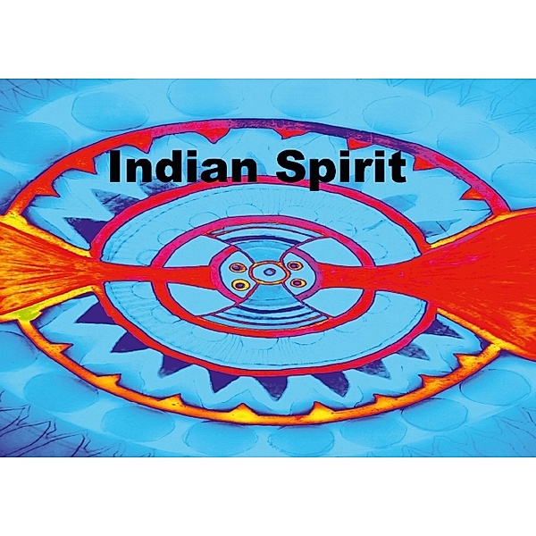 Indian Spirit (Posterbuch DIN A4 quer), Eigenart