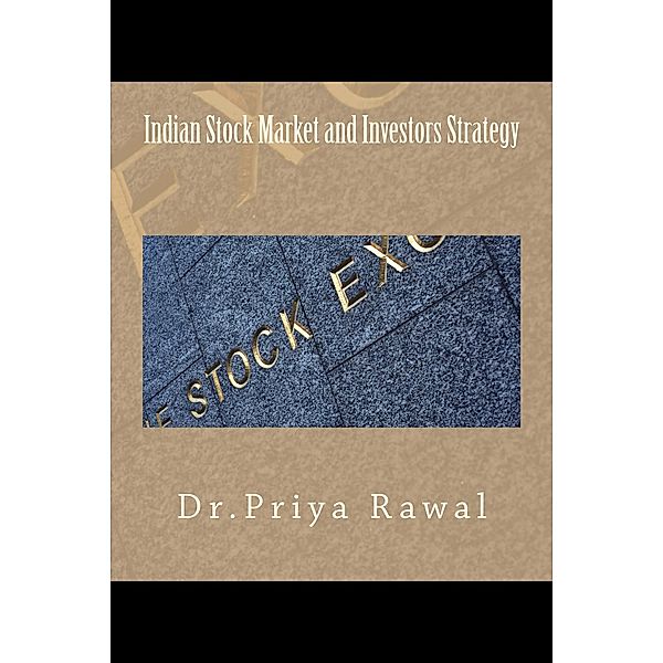 Indian Stock Market and Investors Strategy, Priya Rawal