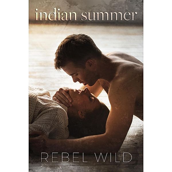 Indian Summer, Rebel Wild