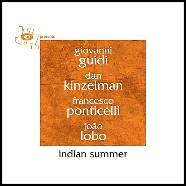 Indian Summer, G. Guidi, D. Kinzelman, F. Ponticelli, J. Lobo