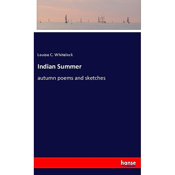 Indian Summer, Louise C. Whitelock