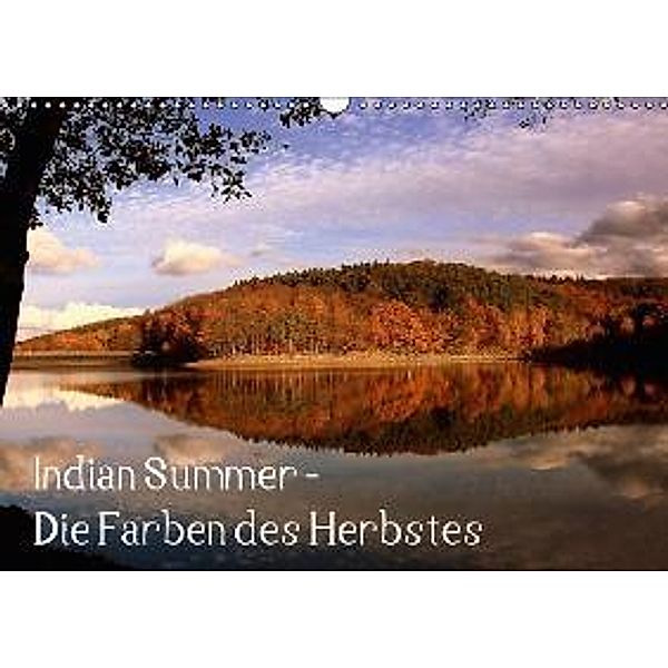 Indian Summer - Die Farben des Herbstes / AT-Version (Wandkalender 2015 DIN A3 quer), Arno Klatt