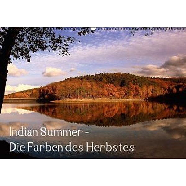 Indian Summer - Die Farben des Herbstes / AT-Version (Wandkalender 2015 DIN A2 quer), Arno Klatt