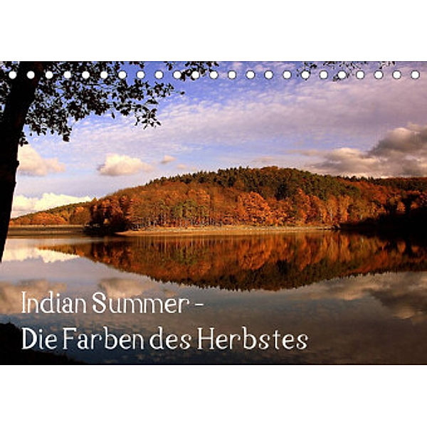 Indian Summer - Die Farben des Herbstes (Tischkalender 2022 DIN A5 quer), Arno Klatt