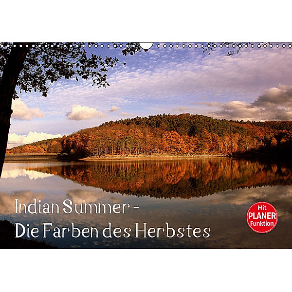 Indian Summer - Die Farben des Herbstes (Wandkalender 2019 DIN A3 quer), Arno Klatt