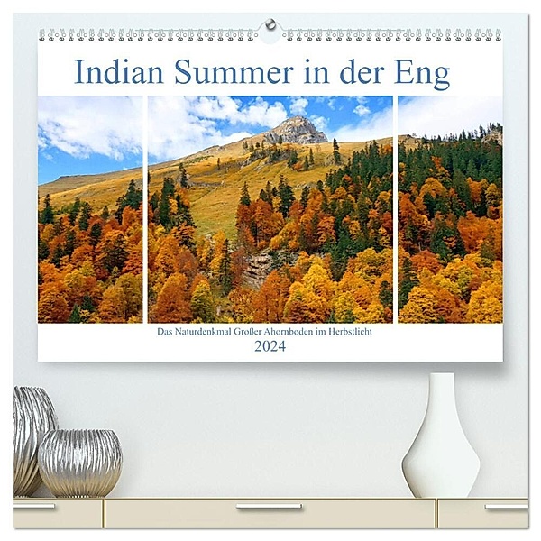 Indian Summer in der Eng - Das Naturdenkmal Großer Ahornboden (hochwertiger Premium Wandkalender 2024 DIN A2 quer), Kunstdruck in Hochglanz, Michaela Schimmack