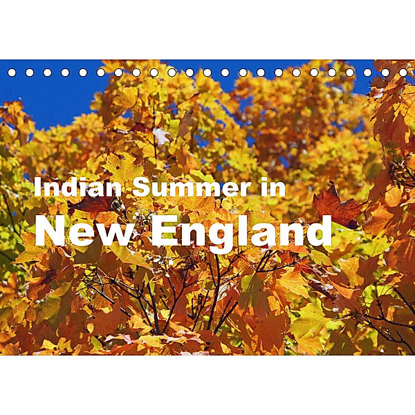 Indian Summer in New England (Tischkalender 2023 DIN A5 quer), Bettina Blass