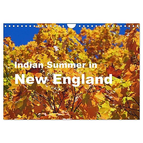 Indian Summer in New England (Wandkalender 2025 DIN A4 quer), CALVENDO Monatskalender, Calvendo, Bettina Blass