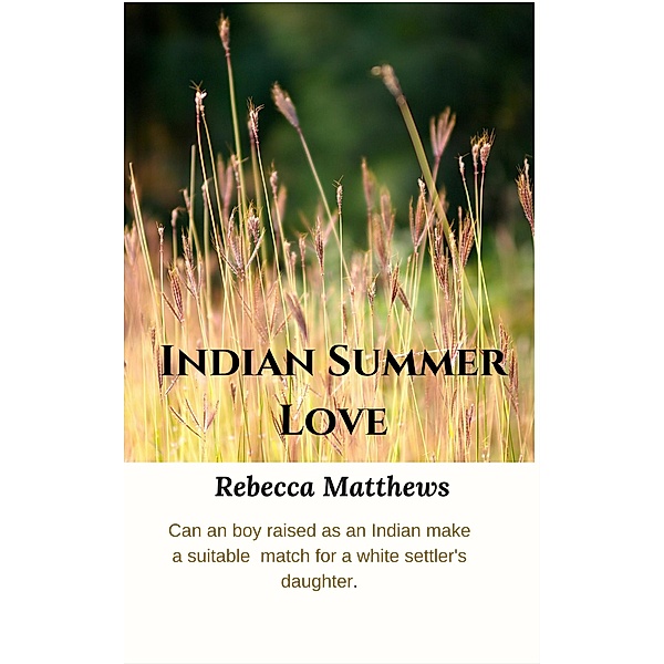 Indian Summer Love, Rebecca Matthews