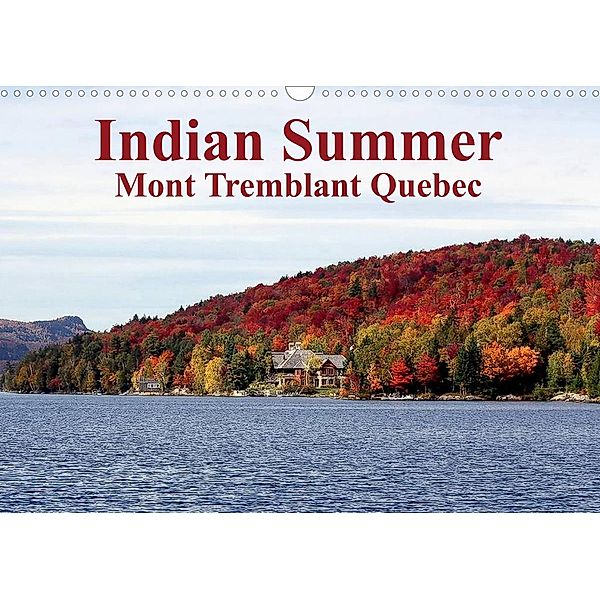 Indian Summer Mont Tremblant Quebec (Wall Calendar 2023 DIN A3 Landscape), Wido Hoville