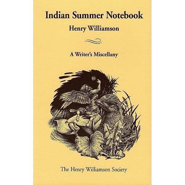 Indian Summer Notebook: A Writer's Miscellany (Henry Williamson Collections, #10) / Henry Williamson Collections, Henry Williamson