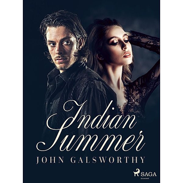 Indian Summer / The Forsyte Saga Bd.2, John Galsworthy