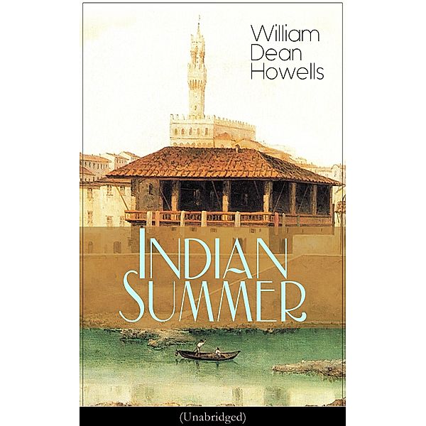 Indian Summer (Unabridged), William Dean Howells