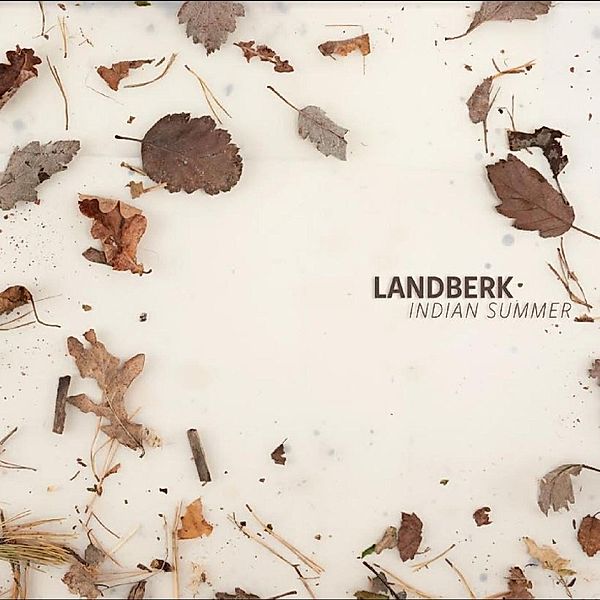 Indian Summer (Vinyl), Landberk