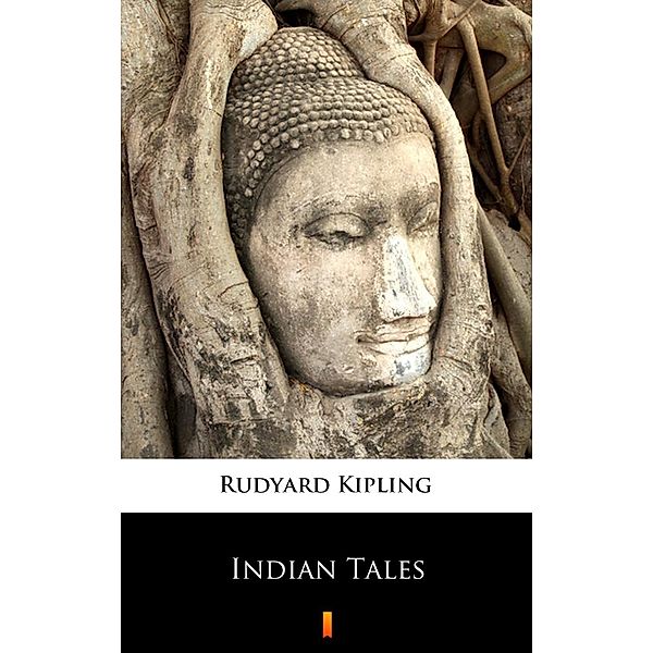 Indian Tales, Rudyard Kipling