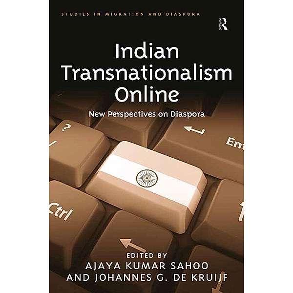 Indian Transnationalism Online, Ajaya Kumar Sahoo, Johannes G. De Kruijf