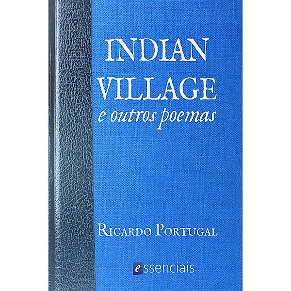 Indian Village And Other, Ricardo Portugal