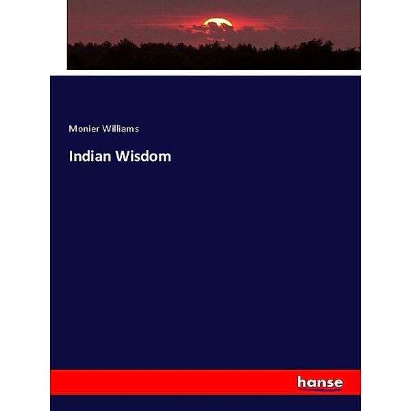 Indian Wisdom, Monier Williams