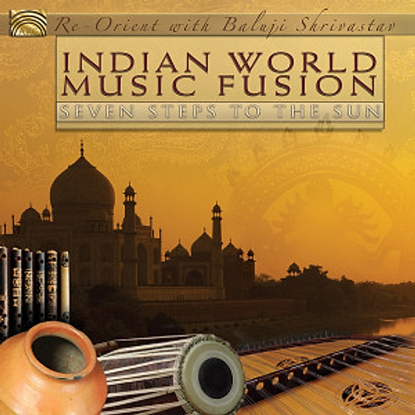 Indian World Fusion-Seven Steps To The Sun, Baluji Re-Orient With Shrivastav
